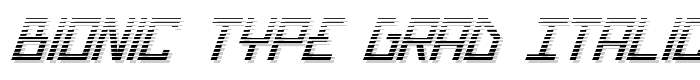 Bionic Type Grad Italic font